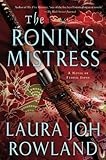 The Ronin's Mistress: A Novel (Sano Ichiro Novels Book 15)