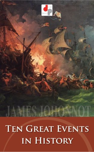 Download Ten Great Events in History (Illustrated) Download Ten Great Events in History (Illustrated)