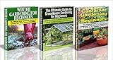 Gardening Box Set #10: Container Gardening For Beginners & Greenhouse Gardening for Beginners & Winter Gardening for Beginners (Winter gardening, greenhouse ... gardening, gardening, garden beds) by Lindsey Pylarinos
