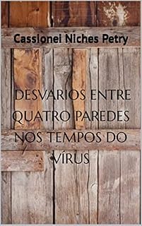Livro Desvarios entre quatro paredes nos tempos do vírus