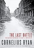 Front cover for the book The Last Battle by Cornelius Ryan