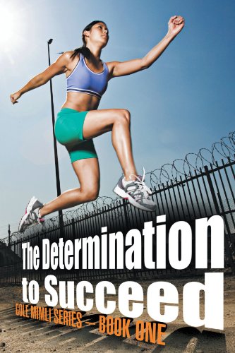 The Determination to Succeed: Gole Mimli Series - Book One