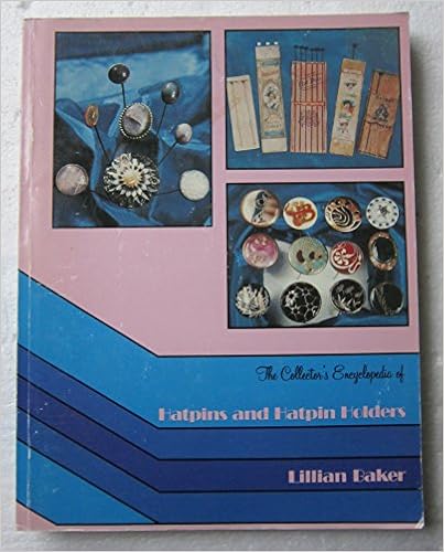 Hatpins And Hatpin Holders Encyclopedia Baker Lillian 9781878815033 Amazon Com Books