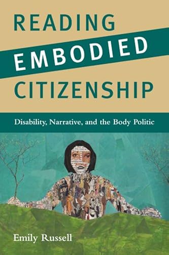 Download Reading Embodied Citizenship: Disability, Narrative, and the Body Politic PDF