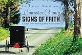 Lancaster County Signs of Faith : Church Signs from Central Pennsylvania, , 0974030309