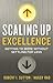 Scaling Up Excellence: Getting to More Without Settling for Less - Book by Bob Sutton