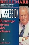 Possession (Collections Actualite - Essais - Documents) (English and French Edition) by 