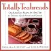 Totally Teabreads: Quick & Easy Recipes For More Than 60 Delicious Quick Breads & Spreads by Barbara Albright, Leslie Weiner