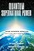 Quantum Supernatural Power: How To Become A Miracle Worker by Don Stewart
