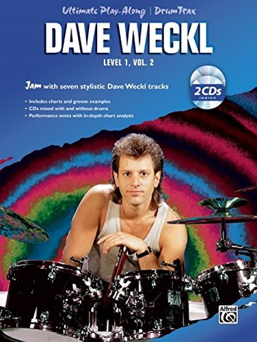 Ultimate Play-Along Drum Trax Dave Weckl, Level 1, Vol 2: Jam with Seven Stylistic Dave Weckl Tracks, Book & 2 CDs