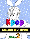 Kpop coloring book: For KPOP lovers, Bts, Exo & Blackpink fans (K-pop book series 2) Jin, RM, JHope, Suga, Jimin, V, and Jungkook