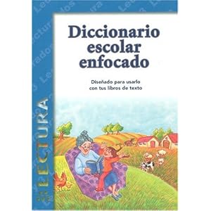 Diccionario Escolar Enfocado: Lectura, Grados 2 y 3 (Spanish Edition)