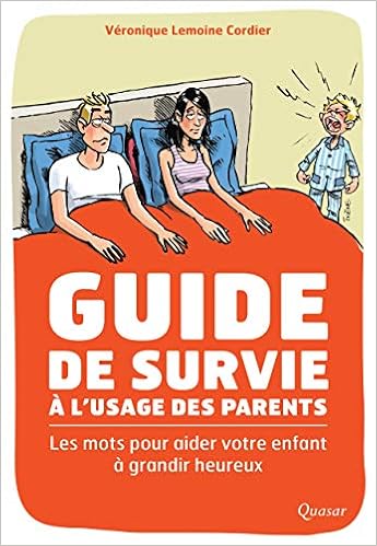 Amazon Fr Guide De Survie A L Usage Des Parents Lemoine Cordier Veronique Daubricourt Agnes Livres