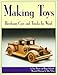 Making Toys: Heirloom Toys to Make in Wood by 