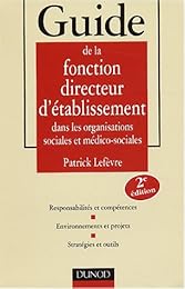 Guide de la fonction directeur d'établissement dans les organisations sociales et médico-sociales