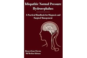 Idiopathic Normal Pressure Hydrocephalus: A Practical Handbook for Diagnosis and Surgical Management