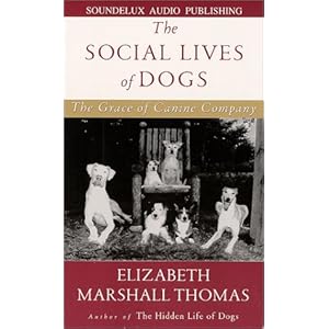 The Social Lives of Dogs : The Grace of Canine Company