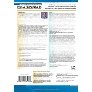 Planificacion y Control de Proyectos Usando Oracle Primavera P6 Versiones 8.1 a 8.4: Cliente Profesional & Cliente Opcional (Spanish Edition)