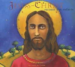 Jésus-Christ raconté aux enfants