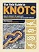 The Field Guide to Knots: How to Identify, Tie, and Untie Over 80 Essential Knots for Outdoor Pursuits primary