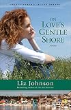 On Love's Gentle Shore (Prince Edward Island Dreams) by Liz Johnson