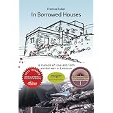 In Borrowed Houses: a memoir of love and faith amidst war in Lebanon