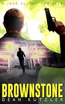 Brownstone A Jack Elliot Thriller The Jack Elliot Thriller Series Book 1 Kindle Edition By