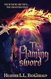 The Flaming Sword (The Tethered World Chronicles) (Volume 2) by Heather L. L. FitzGerald