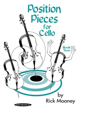 Position Pieces for Cello: Book 2 by Rick Mooney