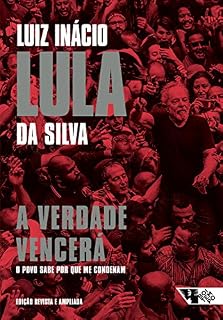 A verdade vencerá (2ª edição): o povo quer saber por que me condenam