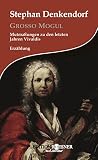 Grosso Mogul: Mutmaßungen zu den letzten Jahren Vivaldis: Erzählung (German Edition) by Stephan Denkendorf