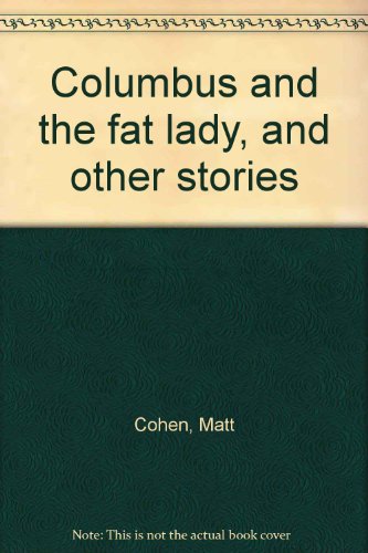 Columbus and the fat lady, and other stories