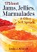 175 Best Jams, Jellies, Marmalades and Other Soft Spreads by