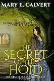 The Secret of the Hold: Book Two of the Soultrekker Chronicles by Mary E Calvert