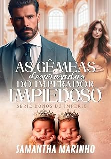 Livro As Gêmeas Desprezadas do Imperador Impiedoso: DONOS DO IMPÉRIO