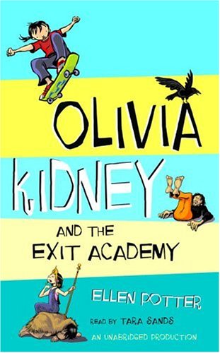 Olivia Kidney And The Exit Academy Potter Ellen Sands Tara 9781400099146 Amazon Com Books
