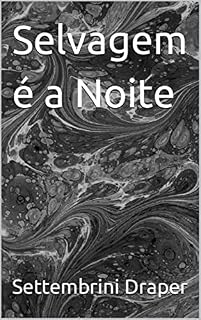 Livro Selvagem é a Noite (1 conto por 2 contos.)