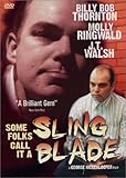 Some Folks Call It a Sling Blade