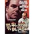 Some Folks Call It a Sling Blade