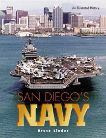 San Diego's Navy: An Illustrated History by Bruce Linder
