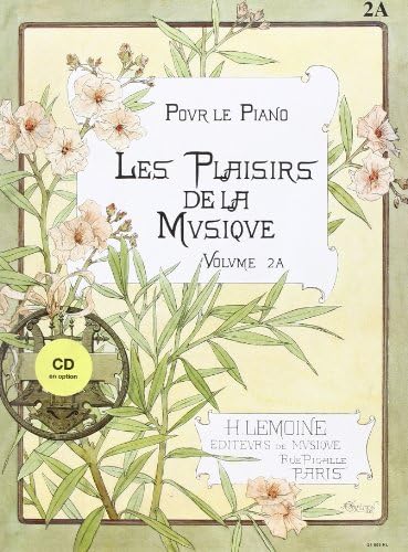 LES PLAISIRS DE LA MUSIQUE VOL.2A --- PIANO Paperback – 1 Jan. 1986