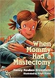 When Mommy Had a Mastectomy by 