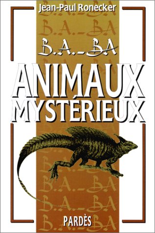 Animaux mystérieux by Jean-Paul Ronecker