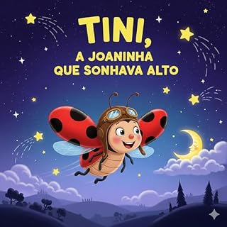 Livro Tini, a Joaninha que sonhava alto