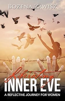 Liberating Inner Eve: A Reflective Journey for Women by [Zawisz, Bozena]