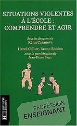 Situations violentes à l'école, comprendre et agir
