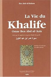 La  vie du khalife Omar ben Abd al-‘Aziz