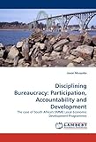 Image de Disciplining Bureaucracy: Participation, Accountability and Development: The case of South Africa's SMME Local Economic Development Programmes