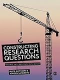 Constructing Research Questions: Doing Interesting Research