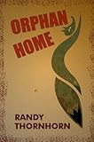 Orphan Home (Thornhorn Southern Gothic)